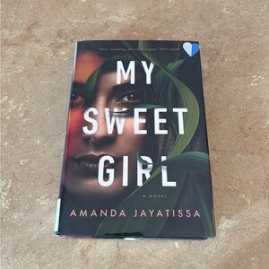 My Sweet Girl Novel by Amanda Jayatissa